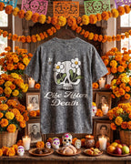 Life after Dead - Playera Dia de Muertos.